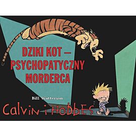 Calvin i Hobbes - 11 - Dziki kot psychopatyczny morderca (wyd. II)