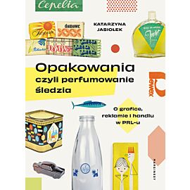 Opakowania, czyli perfumowanie śledzia.