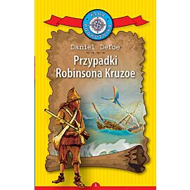Przypadki Robinsona Kruzoe. Kolekcja: Klub Podróżnika. Tom 1