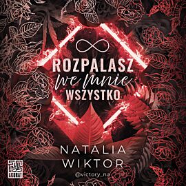 Rozpalasz we mnie wszystko (audiobook MP3)