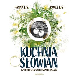 Kuchnia Słowian, czyli o poszukiwaniu dawnych smaków
