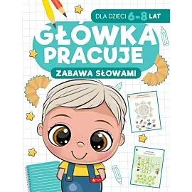 Główka pracuje. Zabawa słowami
