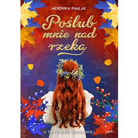 Poślub mnie nad rzeką (e-book)