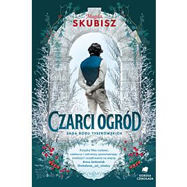 Czarci ogród. Saga rodu Tyszkowskich. Tom 2 (e-book)