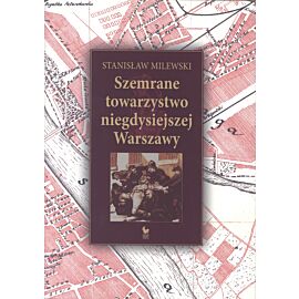 Szemrane towarzystwo niegdysiejszej Warszawy (e-book)