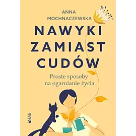 Nawyki zamiast cudów