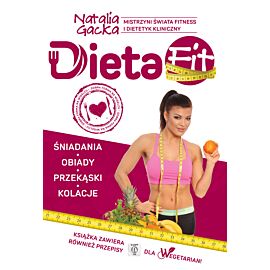 Dieta Fit. Kuchnia według Natalii Gackiej wydanie rozszerzone