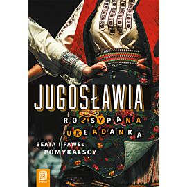Jugosławia. Rozsypana układanka (e-book)
