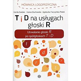 T i D na usługach głoski R