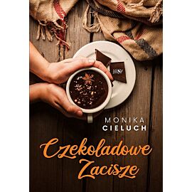 Czekoladowe zacisze. Tom 1