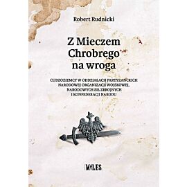 Z Mieczem Chrobrego na wroga