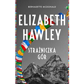 Elizabeth Hawley. Strażniczka gór