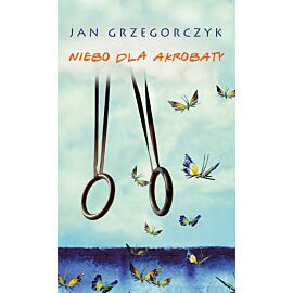 Niebo dla akrobaty OPR. TW.