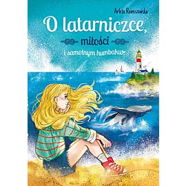 O latarniczce miłości i samotnym humbaku