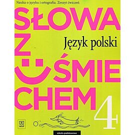 Słowa z uśmiechem Język polski 4 Zeszyt ćwiczeń
