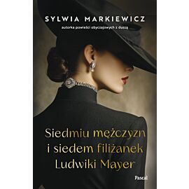 Siedmiu mężczyzn i siedem filiżanek Ludwiki Mayer