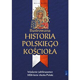 Ilustrowana historia polskiego Kościoła (e-book)