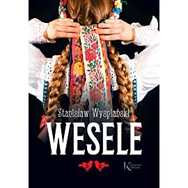 Wesele. Kolorowa klasyka