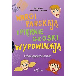 Wargi parskają i pięknie głoski wypowiadają