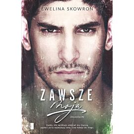Zawsze moja. Zmuszona. Tom 2