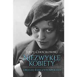 Niezwykłe kobiety Drugiej Rzeczypospolitej
