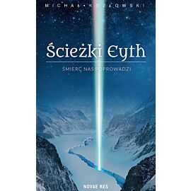 Śmierć nas poprowadzi. Ścieżki eyth. Tom 1