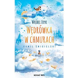Wróbel Eryk - wędrówka w chmurach