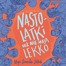Nastolatki też nie mają lekko (audiobook MP3)