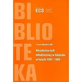 Niezależny ruch młodzieżowy w Gdańsku w latach 1981-1989