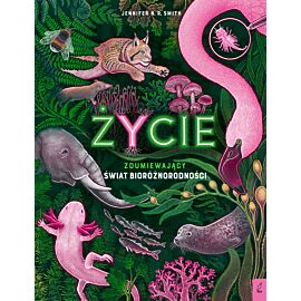 Życie. Zdumiewający świat bioróżnorodności