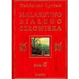 Malarstwo białego człowieka. Tom 5