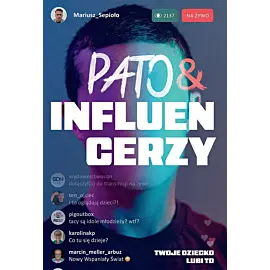 Pato&influencerzy. Twoje dziecko lubi to