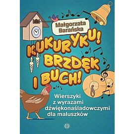 Kukuryku Brzdęk i buch!