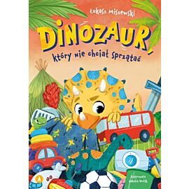 Dinozaur, który nie chciał sprzątać