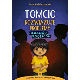 Tomcio rozwiązuje problemy Rozwód rodziców