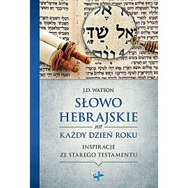 Słowo hebrajskie na każdy dzień roku inspiracje ze starego testamentu