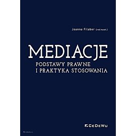 Mediacje. Podstawy prawne i praktyka stosowania