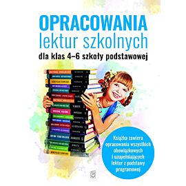 Opracowania lektur szkolnych dla klas 4-6 szkoły podstawowej
