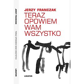 Teraz opowiem wam wszystko