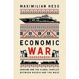 Economic War. Ukraine and the Global Conflict between Russia and the West wer. angielska