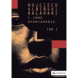 Kalahari i inne opowiadania, tom I
