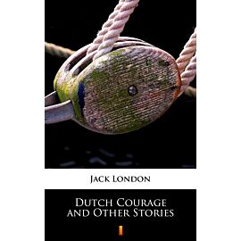 Dutch Courage and Other Stories (e-book)