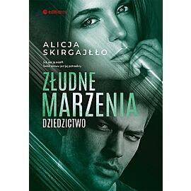 Złudne marzenia. Dziedzictwo
