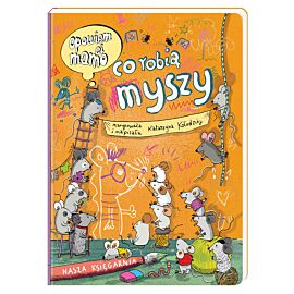 Opowiem ci, mamo, co robią myszy