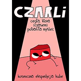 Czarli, cegła, która (czasem) potrafiła myśleć