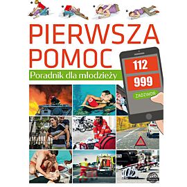 Pierwsza pomoc Poradnik dla młodzieży