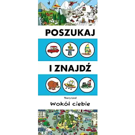 Szukaj i znajdź. Wokół ciebie