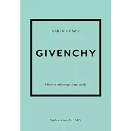 Givenchy. Historia kultowego domu mody