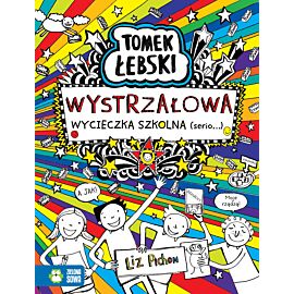 Tomek Łebski. Wystrzałowa wycieczka szkolna (Serio)