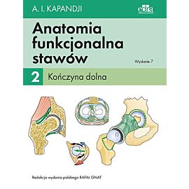 Anatomia funkcjonalna stawów. Tom 2 Kończyna dolna